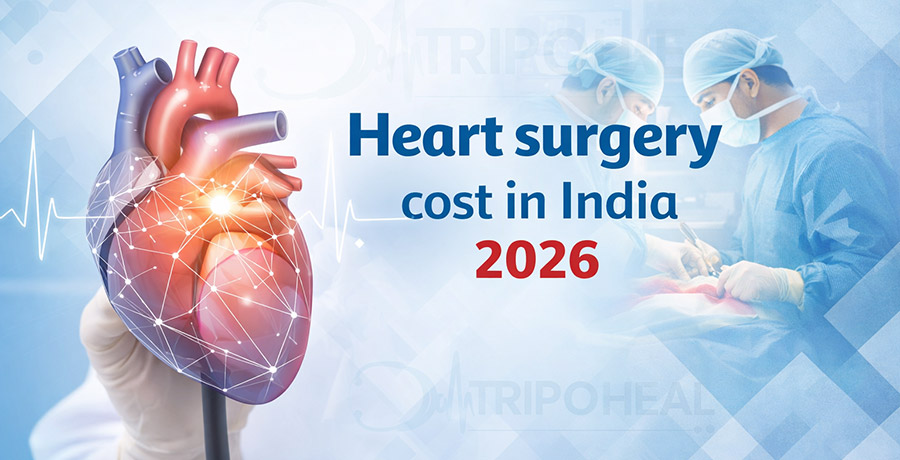 Heart Surgery Cost in India 2026: Tripoheal’s Empathetic Guide for ...