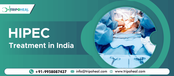 HIPEC Treatment in India: Advanced Care for Peritoneal Cancer