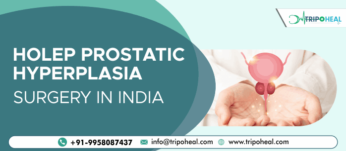 HOLEP Prostatic Hyperplasia treatment in India